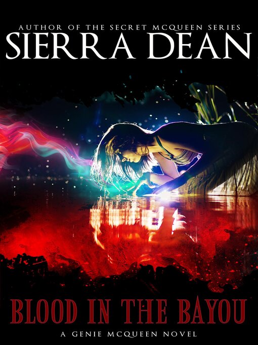 Title details for Blood in the Bayou by Sierra Dean - Wait list